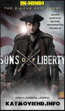 Sons of Liberty 2015 S01 720p 480p BluRay [Dual Audio] [ Hindi – English] x264 (Season 1) [ Episode 3 Added]