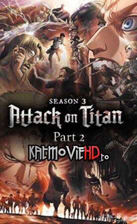 Attack on Titan Season 3 Part 2 Complete Dual Audio HD 480p 720p 1080p HEVC 10Bit