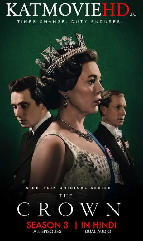 The Crown (Season 3) Hindi Complete 720p HDRip Dual Audio [ हिंदी 5.1 – English ] | The Crown S03 2019 Netflix Series